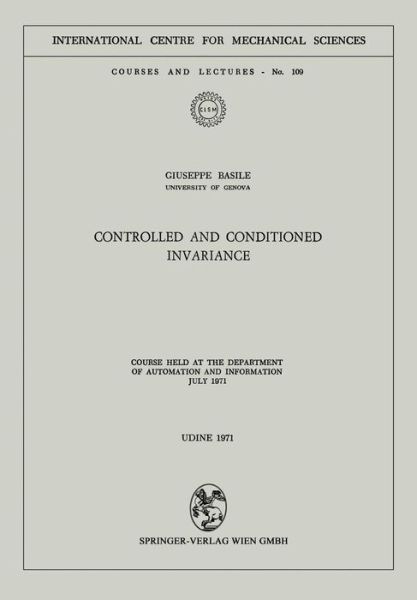 Cover for Giuseppe Basile · Controlled and Conditioned Invariance: Course held at the Department of Automation and Information July 1971 - CISM International Centre for Mechanical Sciences (Pocketbok) [1971 edition] (1980)