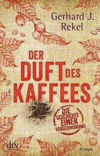 Cover for Rekel · Der Duft des Kaffees (Book)