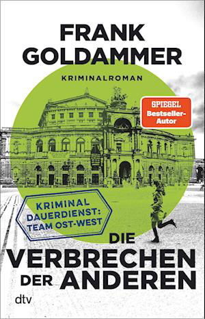 Die Verbrechen der anderen - Frank Goldammer - Books - dtv Verlagsgesellschaft - 9783423263320 - December 27, 2022