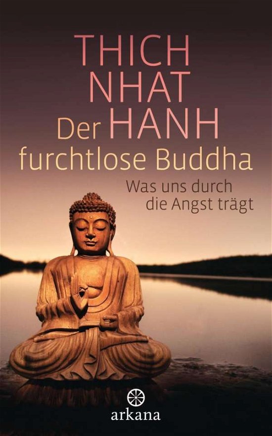 Cover for Thich Nhat Hanh · Thich Nhat Hanh:Der furchtlose Buddha (Bok)