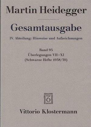 Cover for Martin Heidegger · Gesamtausgabe. 4 Abteilungen / Überlegungen VII - XI (Paperback Bog) (2014)