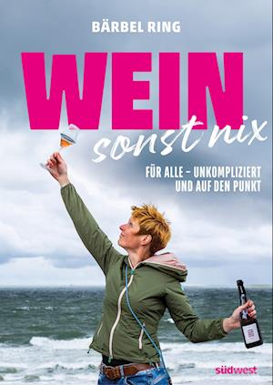 Cover for Bärbel Ring · Wein, sonst nix (Book) (2024)