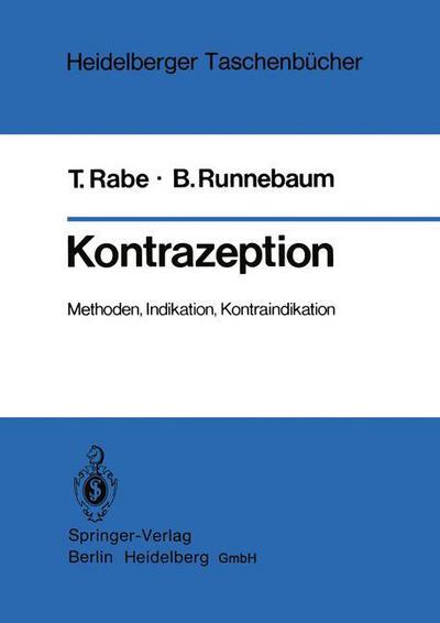 Cover for T Rabe · Kontrazeption: Methoden, Indikation, Kontraindikation - Heidelberger Taschenbucher (Paperback Book) (1982)