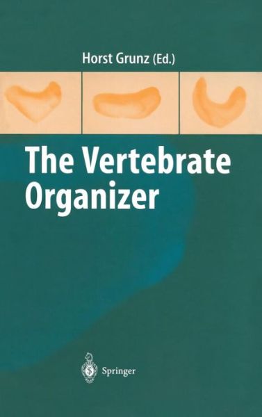 Cover for H Grunz · The Vertebrate Organizer (Hardcover Book) [2004 edition] (2003)