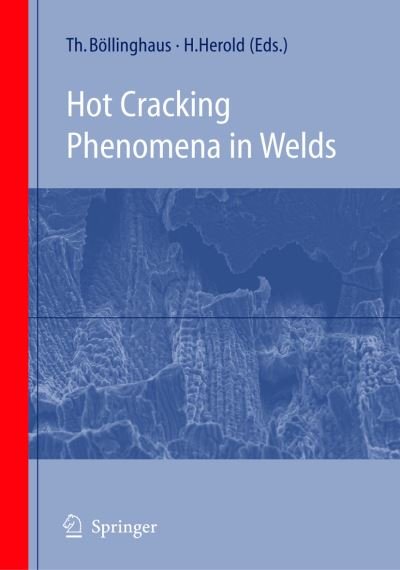 Cover for T Bollinghaus · Hot Cracking Phenomena in Welds (Hardcover bog) [2005 edition] (2005)