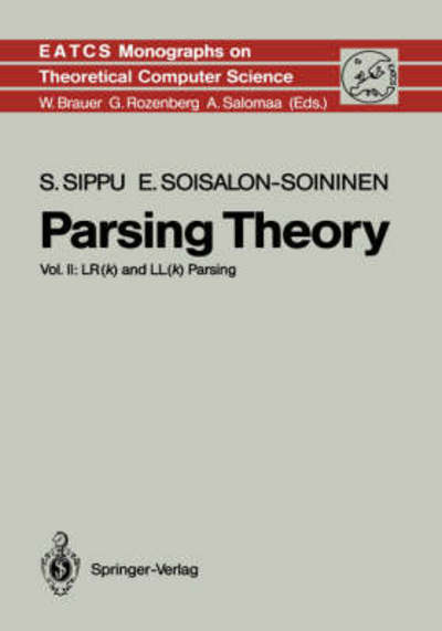 Cover for Seppo Sippu · Parsing Theory: Lr (K) and Ll (K) Parsing - Monographs in Theoretical Computer Science : an Eatcs Series (Hardcover Book) (1990)