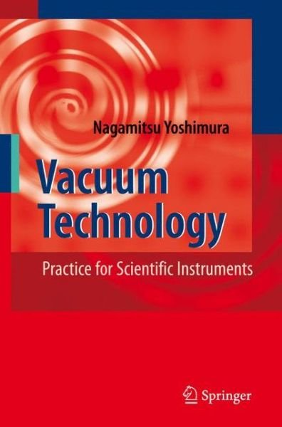 Cover for Nagamitsu Yoshimura · Vacuum Technology: Practice for Scientific Instruments (Innbunden bok) [2008 edition] (2007)