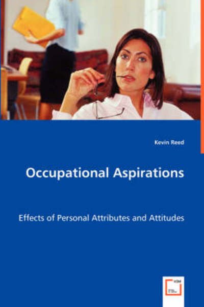 Occupational Aspirations - Kevin Reed - Books - VDM Verlag Dr. Mueller e.K. - 9783639042320 - June 18, 2008