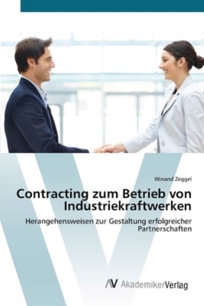 Cover for Zeggel · Contracting zum Betrieb von Indu (Bok) (2012)