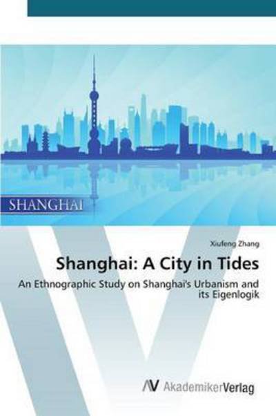 Cover for Zhang · Shanghai: A City in Tides (Buch) (2016)
