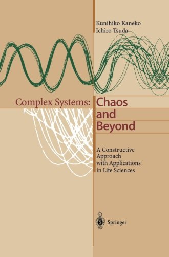 Cover for Kunihiko Kaneko · Complex Systems: Chaos and Beyond: A Constructive Approach with Applications in Life Sciences (Paperback Bog) [Softcover reprint of the original 1st ed. 2001 edition] (2012)
