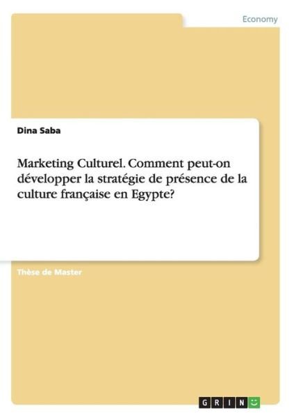 Cover for Saba · Marketing Culturel. Comment peut-o (Bog) [French edition] (2014)