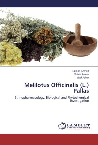 Cover for Iqbal Azhar · Melilotus Officinalis (L.) Pallas: Ethnopharmacology, Biological and Phytochemical Investigation (Taschenbuch) (2013)