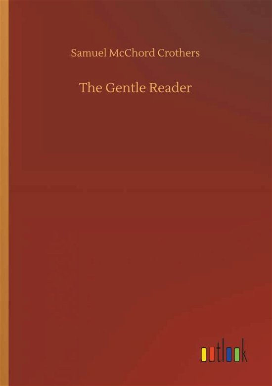 Cover for Crothers · The Gentle Reader (Book) (2018)