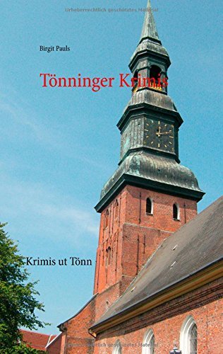 Tonning Krimis - Birgit Pauls - Books - Books on Demand - 9783735762320 - August 5, 2014
