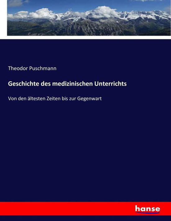 Geschichte des medizinischen - Puschmann - Książki -  - 9783743398320 - 2 listopada 2016