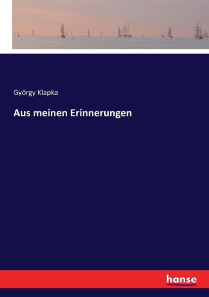 Cover for Klapka · Aus meinen Erinnerungen (Book) (2017)