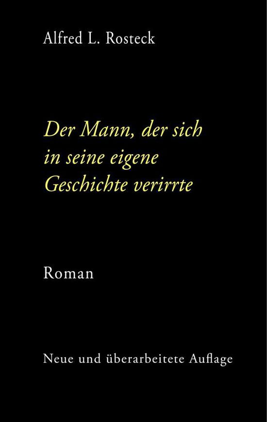 Cover for Rosteck · Der Mann, der sich in seine eig (Book)