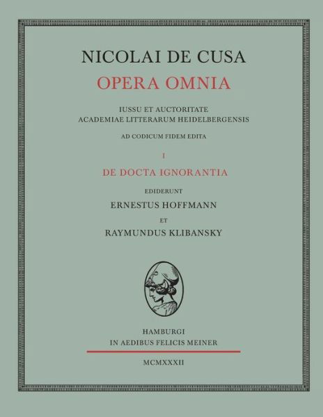 Nicolai De Cusa Opera Omnia. Volumen I. - Nikolaus Von Kues - Livros - Felix Meiner Verlag - 9783787325320 - 1932