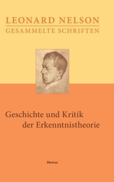 Cover for Leonard Nelson · Geschichte und Kritik der Erkenntnistheorie (Hardcover Book) (1970)