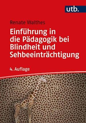 Cover for Renate Walthes · Einführung in die Pädagogik bei Blindheit und Sehbeeinträchtigung (Paperback Book) (2022)