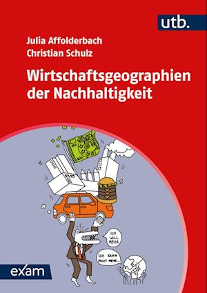 Cover for Schulz, Christian; Affolderbach, Julia · Wirtschaftsgeographien Der Nachhaltigkeit (Book)