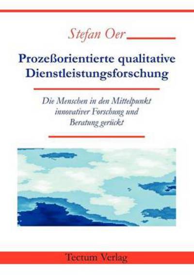 Cover for Stefan Oer · Prozessorientierte qualitative Dienstleistungsforschung (Paperback Book) [German edition] (2012)