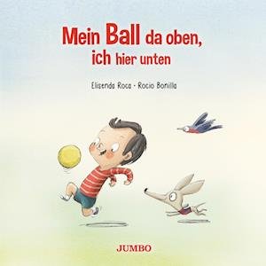 Cover for Elisenda Roca · Mein Ball da oben, ich hier unten (Pocketbok) (2022)