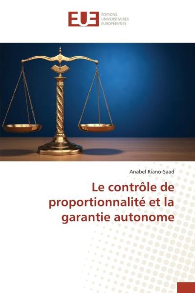 Cover for Riano-saad Anabel · Le Controle De Proportionnalite et La Garantie Autonome (Paperback Book) (2018)