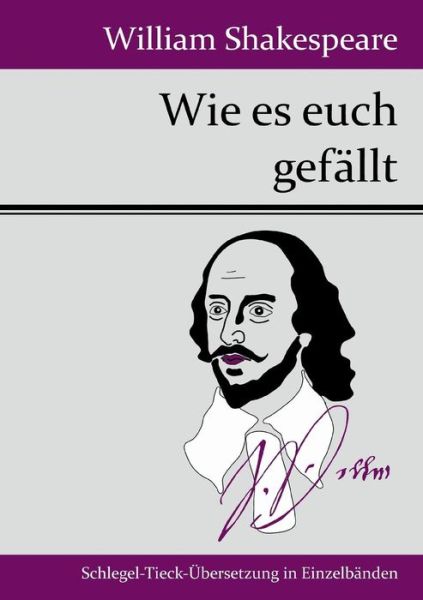 Wie Es Euch Gefallt - William Shakespeare - Books - Hofenberg - 9783843049320 - May 5, 2015