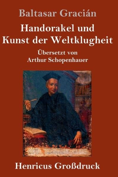 Cover for Baltasar Gracian · Handorakel und Kunst der Weltklugheit (Grossdruck) (Gebundenes Buch) (2019)
