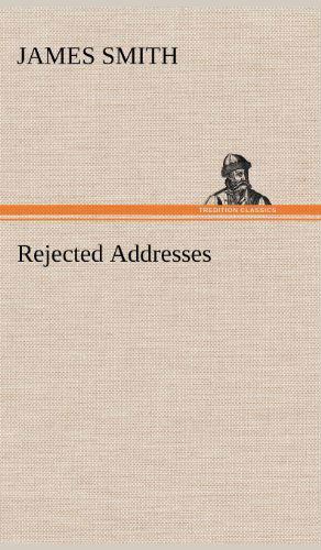 Cover for James Smith · Rejected Addresses (Gebundenes Buch) (2012)