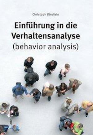 Cover for Christoph Bördlein · Einführung in die Verhaltensanalyse (behavior analysis) (Paperback Book) (2015)