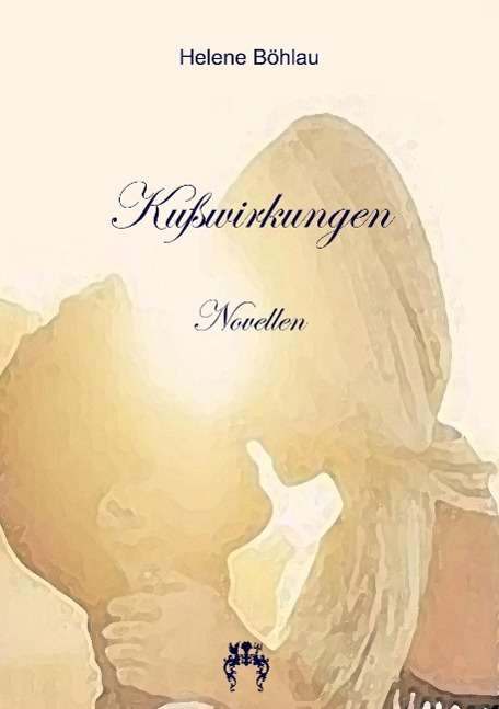 Cover for Böhlau · Kußwirkungen (Book)