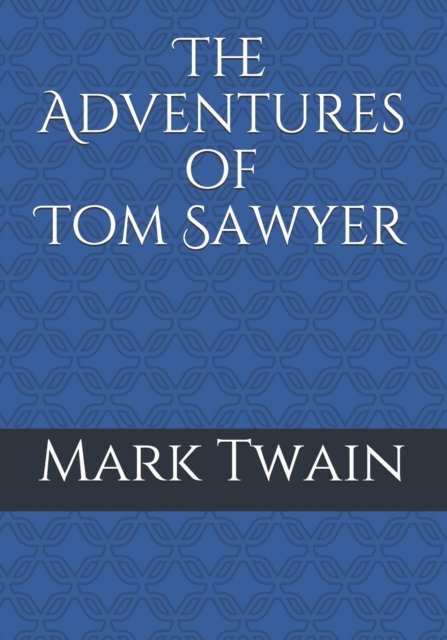 Cover for Mark Twain · The Adventures of Tom Sawyer (Taschenbuch) (2021)