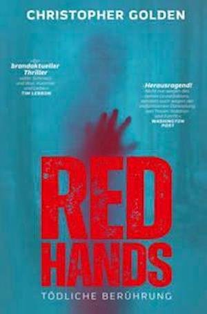 Cover for Christopher Golden · Red Hands - Tödliche Berührung (Paperback Book) (2022)