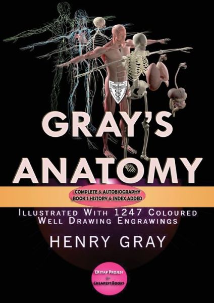 Gray's Anatomy: Complete & Illustrated With 1247 Original Coloured Drawings - Henry Gray - Books - E-Kitap Projesi & Cheapest Books - 9786057861320 - 1918