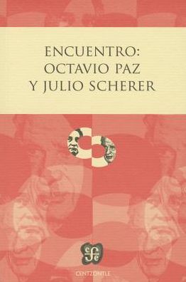 Cover for Octavio Paz · Encuentro: Octavio Paz Y Julio Scherer (Paperback Book) (2014)