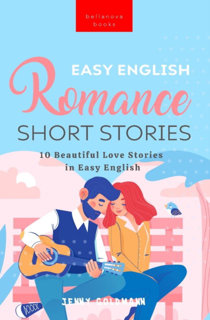 Cover for Jenny Goldmann · Easy English Romance Short Stories: 10 Beautiful Love Stories in Easy English - English Language Readers (Paperback Book) (2023)