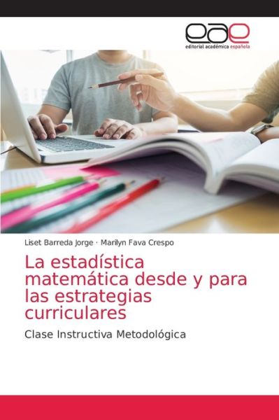 Cover for Liset Barreda Jorge · La estadistica matematica desde y para las estrategias curriculares (Paperback Book) (2021)