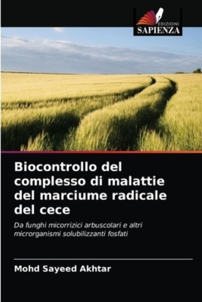 Cover for Mohd Sayeed Akhtar · Biocontrollo del complesso di malattie del marciume radicale del cece (Paperback Book) (2021)