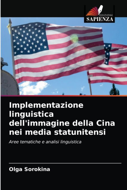 Cover for Olga Sorokina · Implementazione linguistica dell'immagine della Cina nei media statunitensi (Paperback Book) (2021)