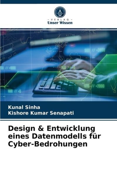 Cover for Kunal Sinha · Design &amp; Entwicklung eines Datenmodells fur Cyber-Bedrohungen (Pocketbok) (2021)