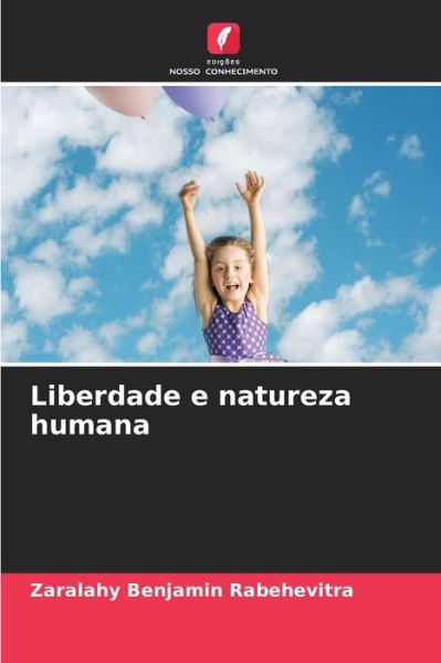 Cover for Zaralahy Benjamin Rabehevitra · Liberdade e natureza humana (Paperback Book) (2021)
