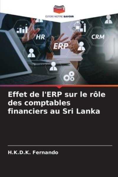Cover for H K D K Fernando · Effet de l'ERP sur le role des comptables financiers au Sri Lanka (Paperback Book) (2021)