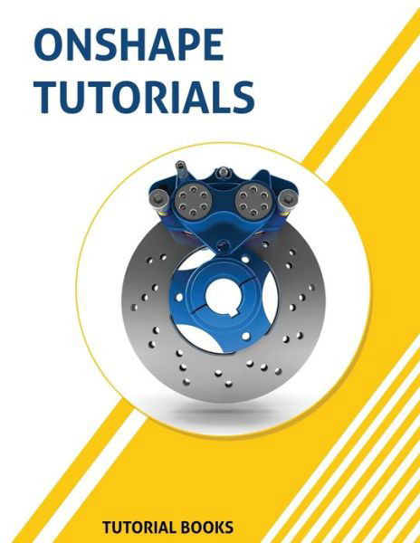 Cover for Tutorial Books · Onshape Tutorials (Paperback Book) (2019)