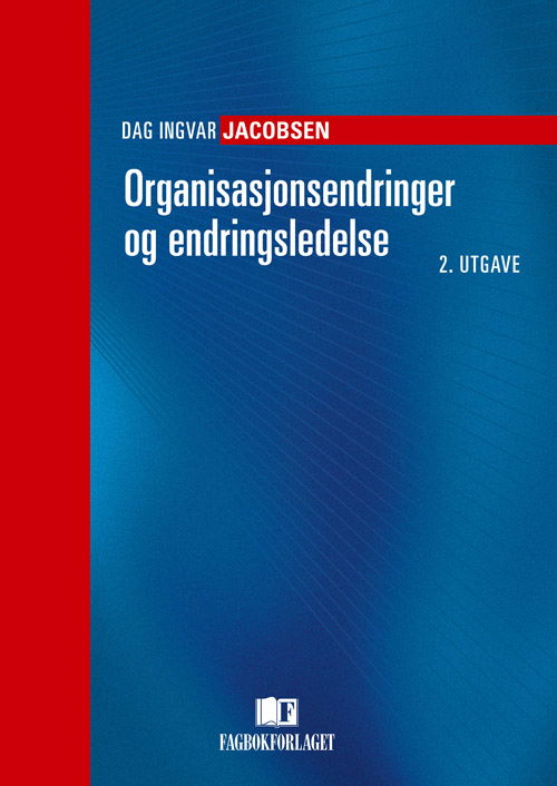 Cover for Dag Ingvar Jacobsen · Organisasjonsendringer og endringsledelse (Book) (2012)