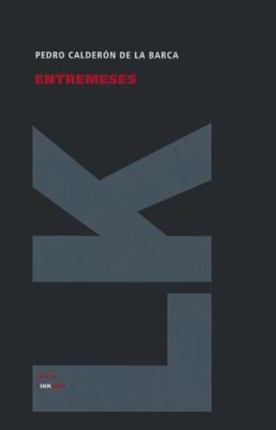Cover for Pedro Calderon De La Barca · Entremeses (Teatro) (Spanish Edition) (Innbunden bok) [Spanish edition] (2010)