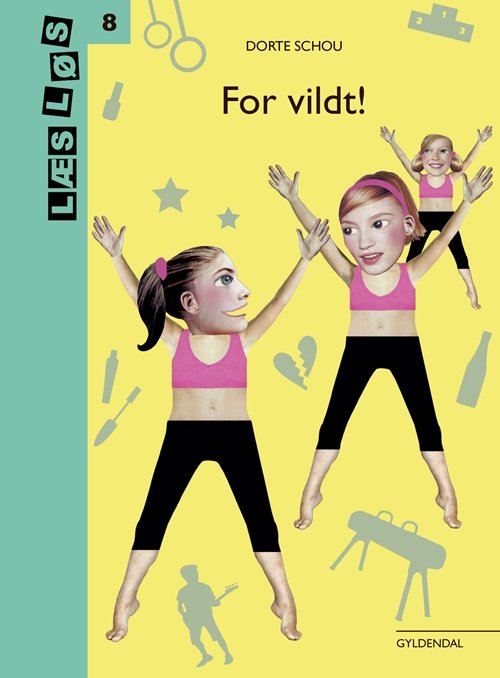 Cover for Dorte Schou · Læs løs 8: For vildt! (Bound Book) [1th edição] (2017)