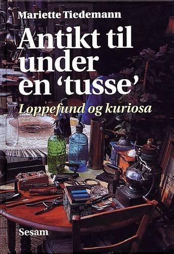 Cover for Mariette Tiedemann · Antikt til under en tusse (Gebundesens Buch) [1. Ausgabe] (2003)